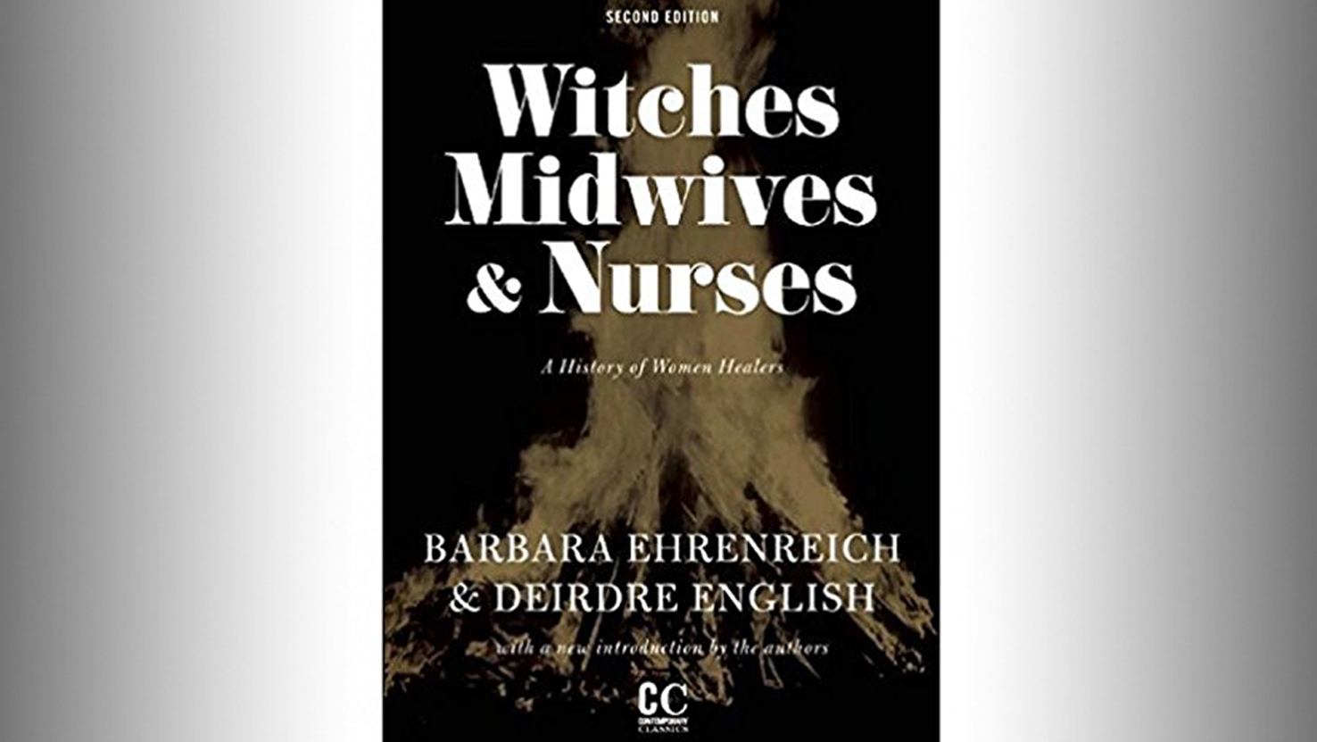 Witches, Midwives and Nurses by Barbara Ehrenreich